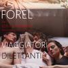 FOREL THE BAND - Viaggiatori Dilettanti (feat. Los-T & Lorraine)