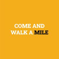 Come and Walk a Mile