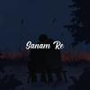 Mahbub Islam - Sanam Re