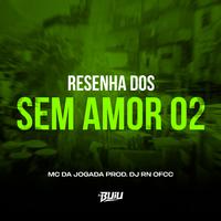 Resenha Dos Sem Amor 02