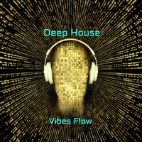 Deep House Vibes Flow