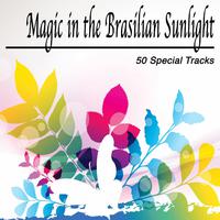 Magic in the Brasilian Sunlight - 50 Special Songs