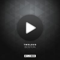 Boston (twoloud & Denine Edit)