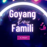 Goyang Famili (Remix)