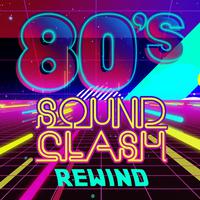 80s Sound Clash - Rewind