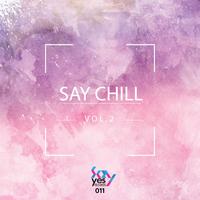 Say Chill, Vol. 2