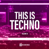 This Is Techno, Vol. 15