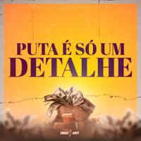 Puta É Só um Detalhe