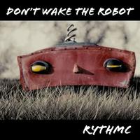 Don't Wake the Robot