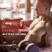 Workout & Fitness 100 of the Best Sports Music