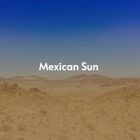 Mexican Sun