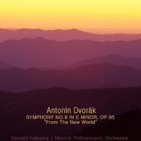 Dvořák: Symphony No. 9 in E Minor, Op. 95, 