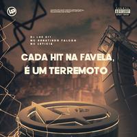 Cada Hit na Favela, É um Terremoto