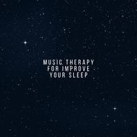 Music Therapy for Improve Your Sleep Comfort (Stay Asleep All Night)