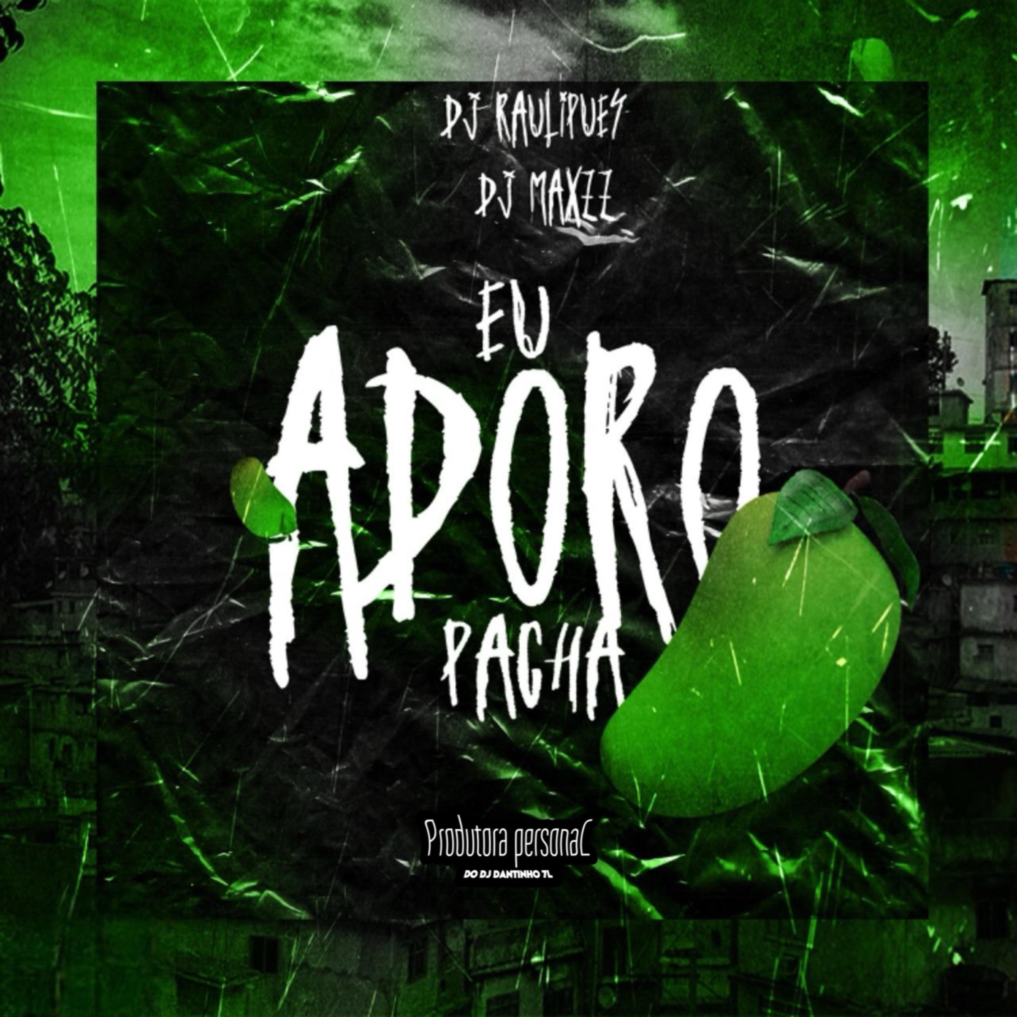 Eu Adoro Pacha