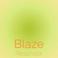 Blaze Reservior