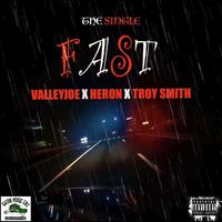 FAST (feat. HERON & TROY SMITH)