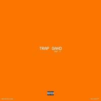 Trap Gahd, Vol. 1