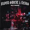 Bay Swag - Blood Sweat Tears