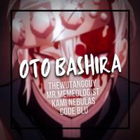 Oto Bashira (feat. Mr.Memeologist, Kami Nebulas & Code Blu)