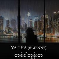 Ta Khar Tone Ka (feat. Ya Tha & Jenny)