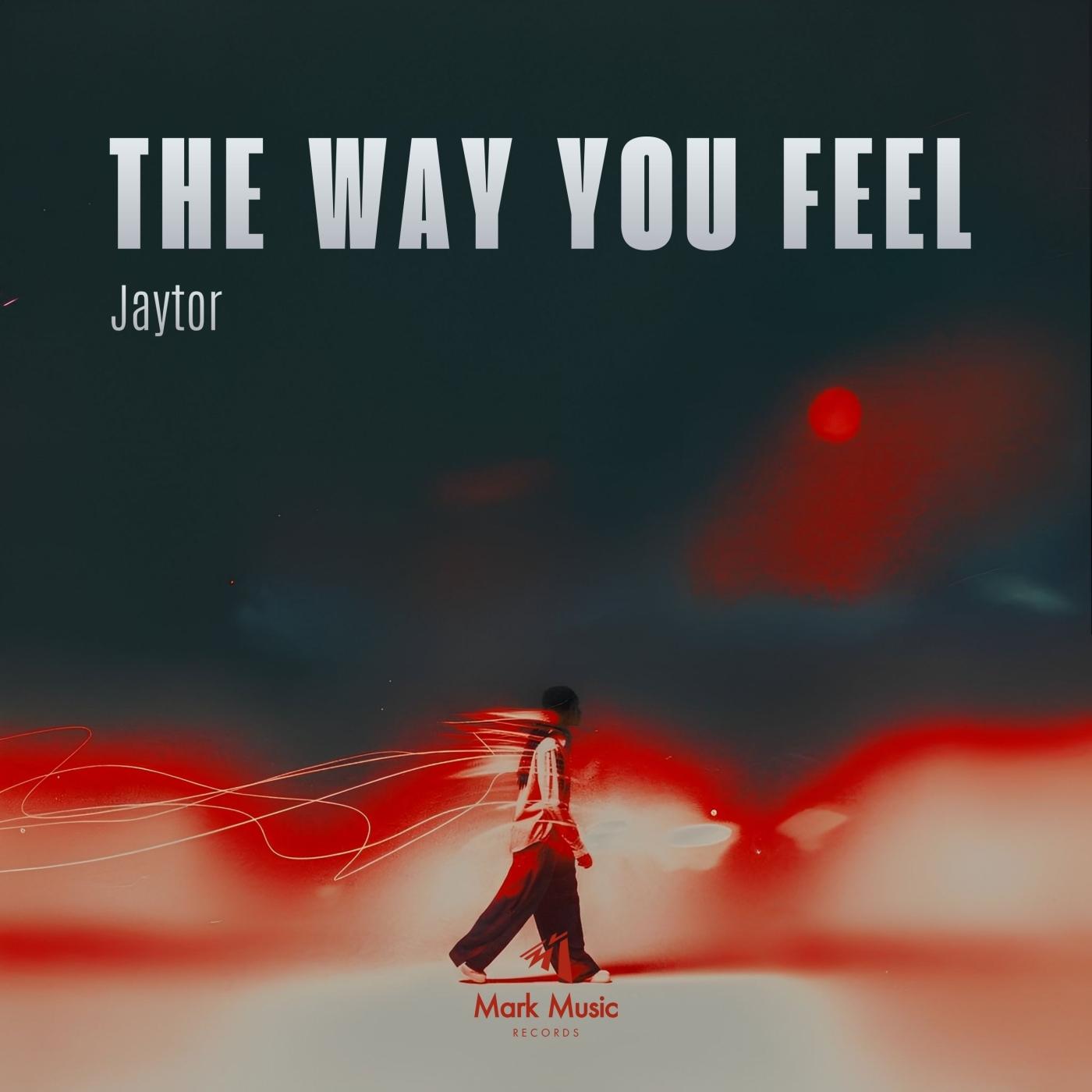 The Way You Feel