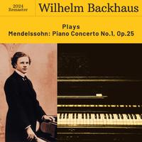 Mendelssohn: Piano Concerto No. 1, Op. 25 (2024 Remaster)