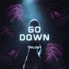 Trilogy - Go Down