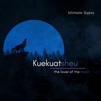 Kuekuatsheu - The Lover Of The Moon