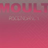 Moult Ascendancy