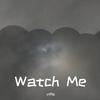 ViRa - Watch Me