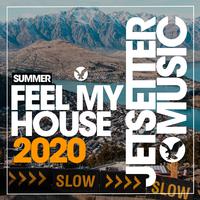 Feel My House Summer '20