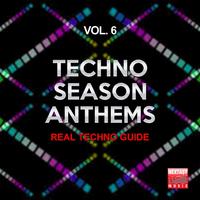 Techno Season Anthems, Vol. 6 (Real Techno Guide)