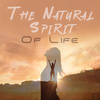 The Natural Spirit Of Life