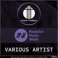 V.A. Medellin Music Week By Avenir Musique