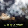 nelo - Ta Da Sro Lal Ye Jenie