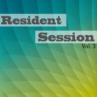 Resident Session, Vol. 3