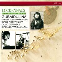 Gubaidulina: Seven Words; String Trio; Garten von Freuden und Traurigkeiten