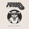 Yorka - Mira Niñita