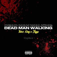 Dead Man Walking Cypher