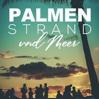 Palmen, Strand und Meer