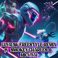 LUVRAW FREESTYLE (feat. Smokey Charles & MICVIVH)