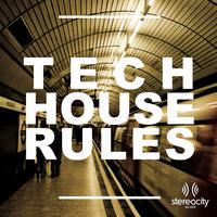 Tech House Rules