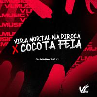 Vira Mortal na Piroca X Cocota Feia