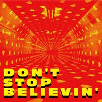 Don't Stop Believin'