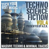 Techno Science Fiction, Vol. 4 (Selected By A.C.K.)(Massive Techno & Minimal Tracks)