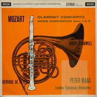 Mozart: Clarinet Concerto / Horn Concertos Nos. 1 and 3