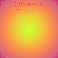 Confessor Debe