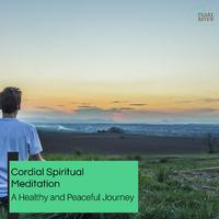 Cordial Spiritual Meditation - A Healthy And Peaceful Journey