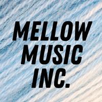 Mellow Music Inc资料,Mellow Music Inc最新歌曲,Mellow Music IncMV视频,Mellow Music Inc音乐专辑,Mellow Music Inc好听的歌